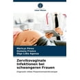 thumbnail image 1 of Zervikovaginale Infektionen bei schwangeren Frauen (Paperback), 1 of 1