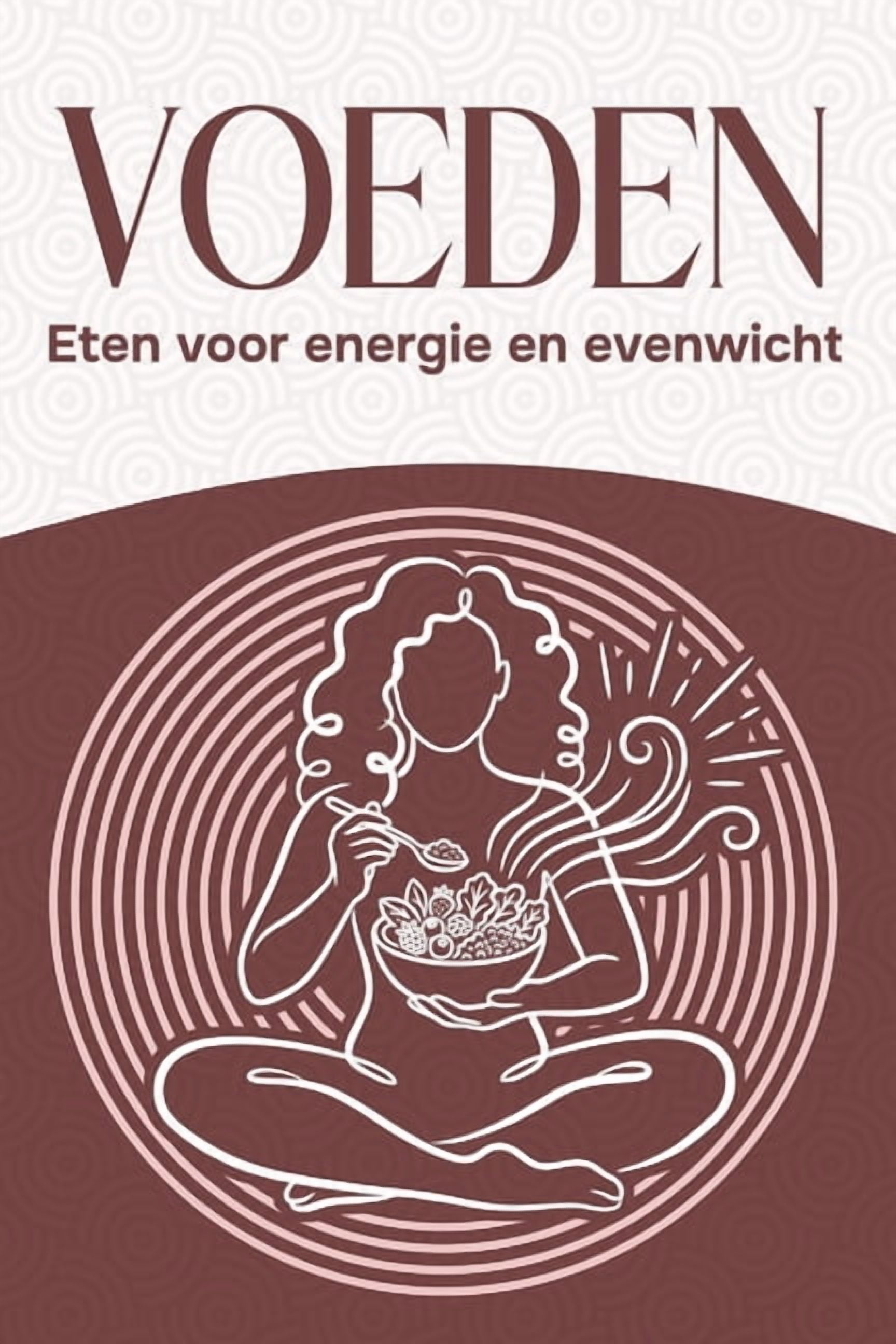 Zes Pijlers Van Welzijn Voeden: Eten voor energie en evenwicht, (Paperback)
