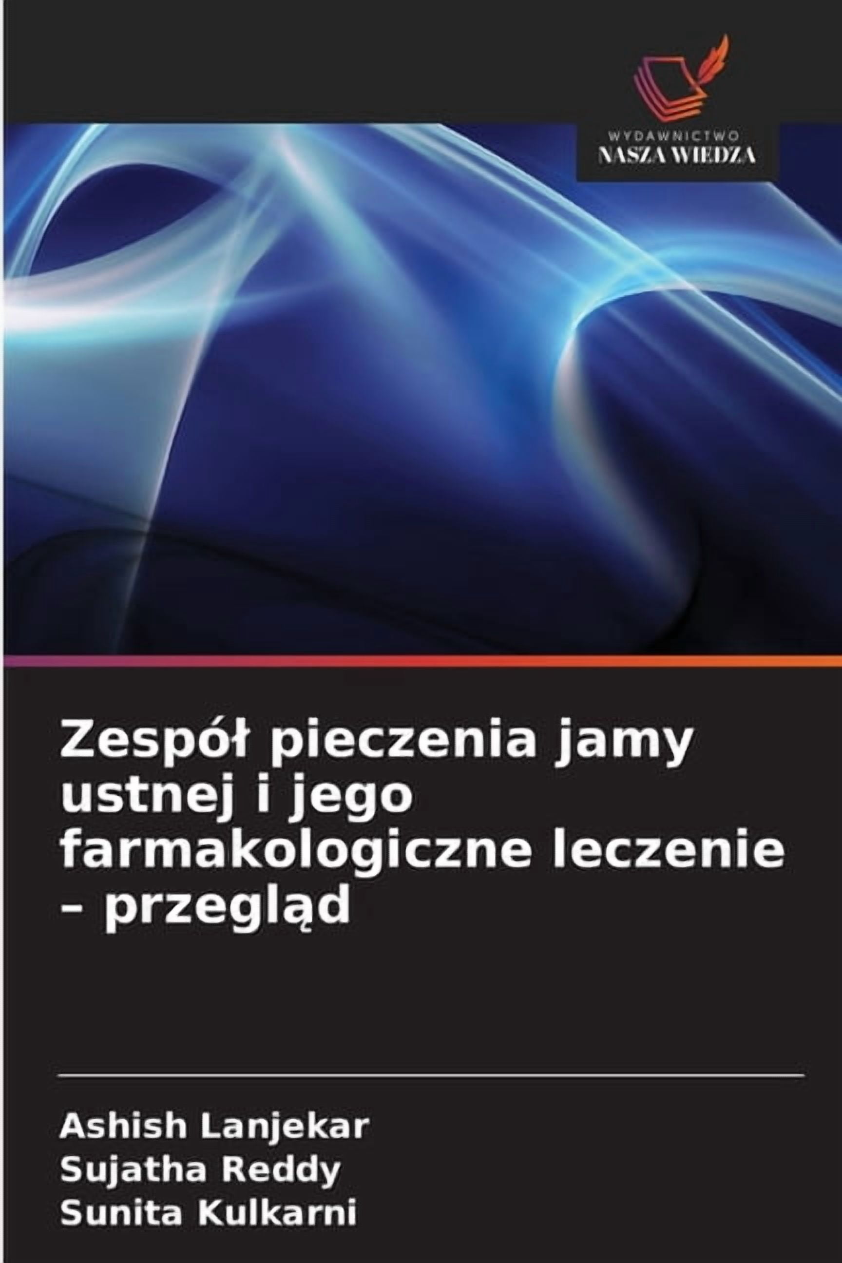 ZespÃ³l pieczenia jamy ustnej i jego farmakologiczne leczenie - przegląd, (Paperback)