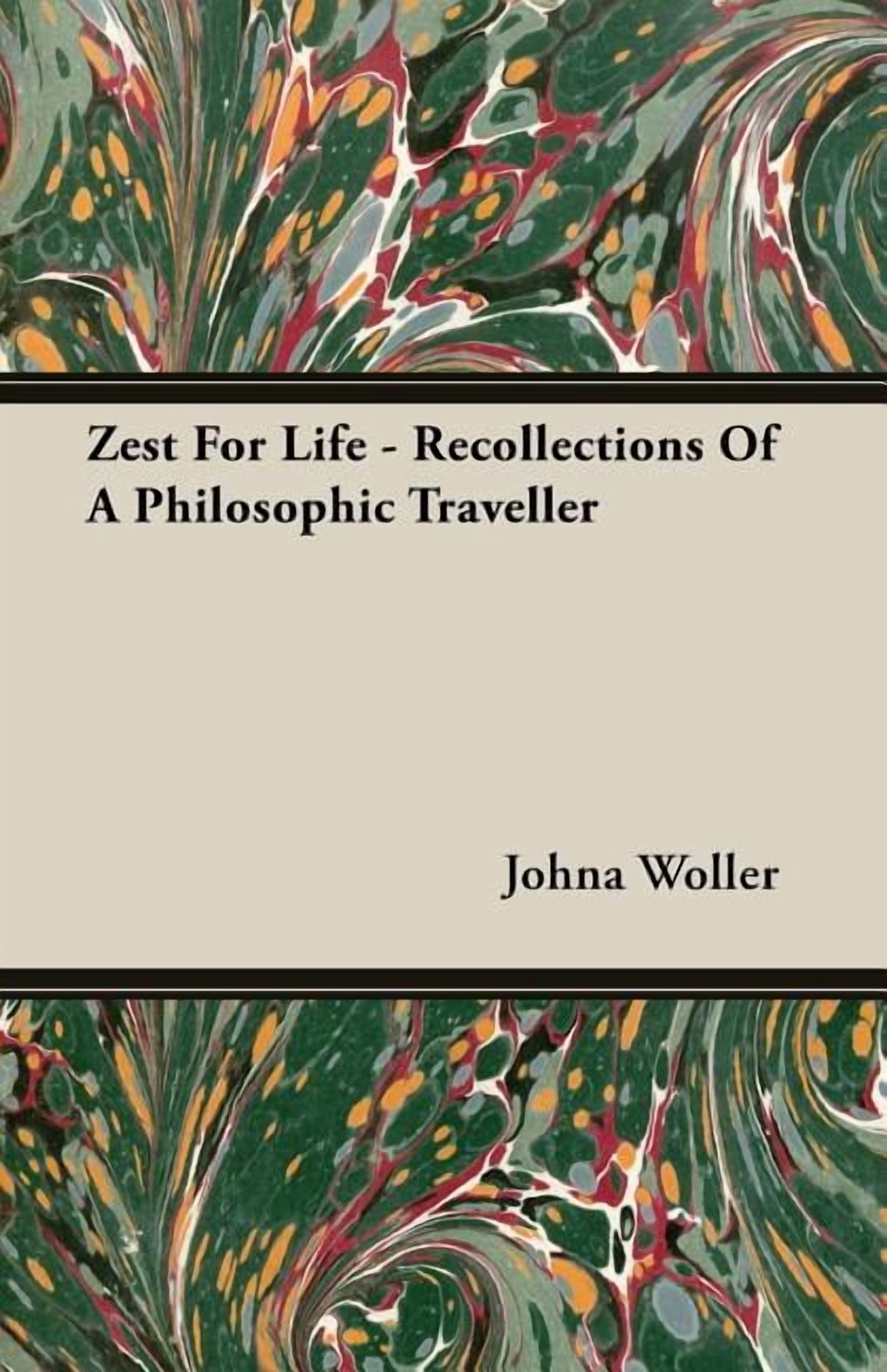 Zest for Life - Recollections of a Philosophic Traveller
