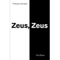 thumbnail image 1 of Zeus, Zeus: A Parody of the Gods, (Paperback), 1 of 1