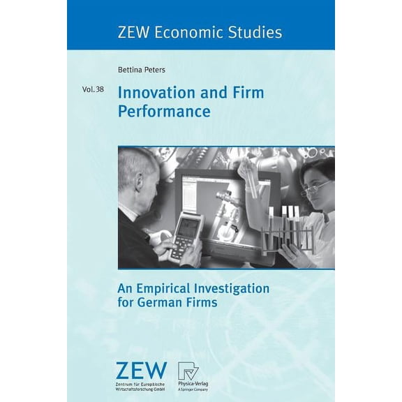 Zew Economic Studies Innovation and Firm Performance: An Empirical Investigation for German Firms, Book 38, (Paperback)