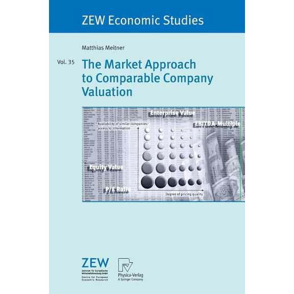 Zew Economic Studies The Market Approach to Comparable Company Valuation, Book 35, (Paperback)