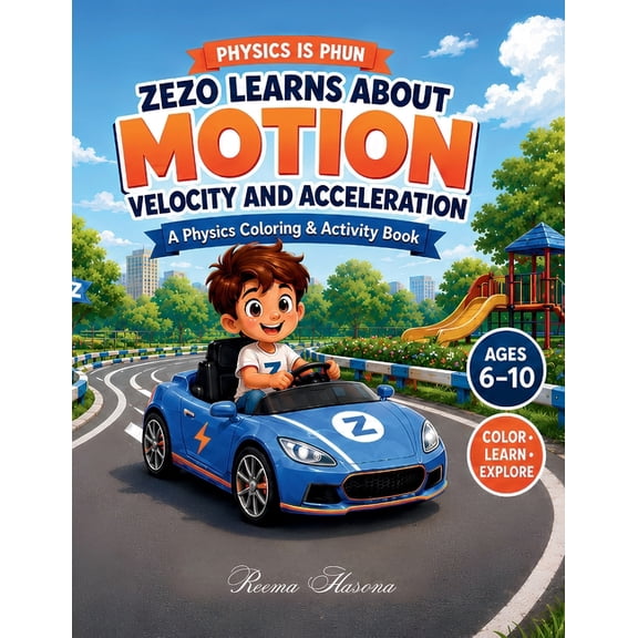 Zezo Learns about Motion: Velocity and Acceleration, (Paperback)