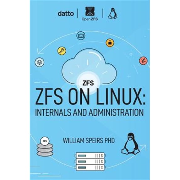 ZFS on Linux: Internals and Administration (Paperback)