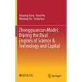 thumbnail image 1 of Pre-Owned Zhongguancun Model: Driving the Dual Engines of Science & Technology and Capital (Hardcover) 981132266X 9789811322662, 1 of 1
