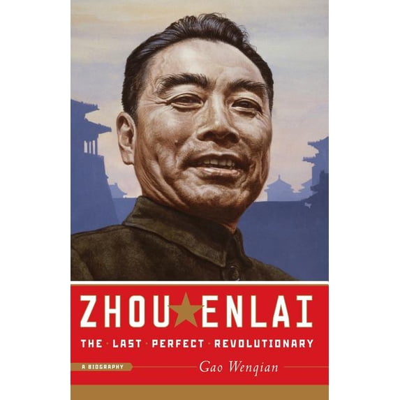 Zhou Enlai: The Last Perfect Revolutionary, (Paperback)