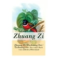 thumbnail image 1 of Zhuang Zi / Dschuang Dsi / Tschuang-tse: Das wahre Buch vom sÃ¼dlichen BlÃ¼tenland: Das Hauptwerk des Daoismus, (Paperback), 1 of 1