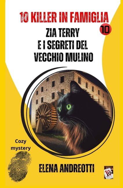 Zia Terry e i segreti del vecchio mulino: 10 killer in famiglia, (Paperback)