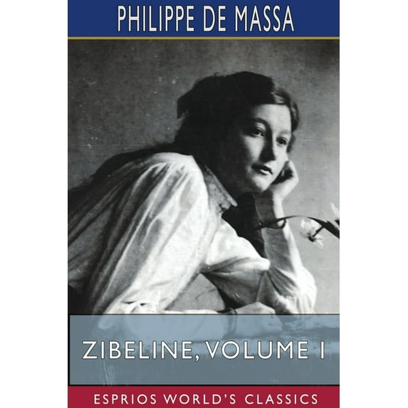 Zibeline, Volume I (Esprios Classics): Translated by D. Knowlton Ranous (Paperback)