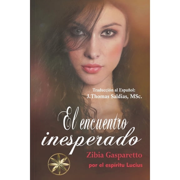 Zibia Gasparetto & Lucius Encuentro Inesperado, (Paperback)