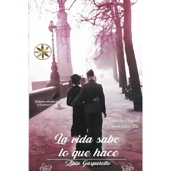 Zibia Gasparetto & Lucius La Vida sabe lo que hace, (Paperback)