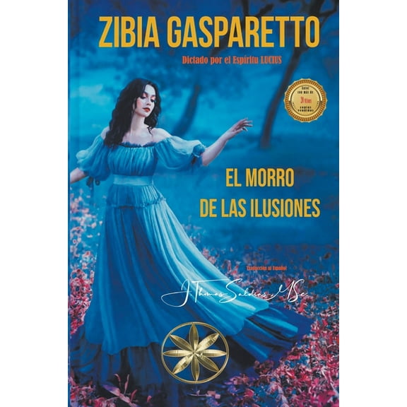 Zibia Gasparetto & Lucius El Morro de las Ilusiones, (Paperback)