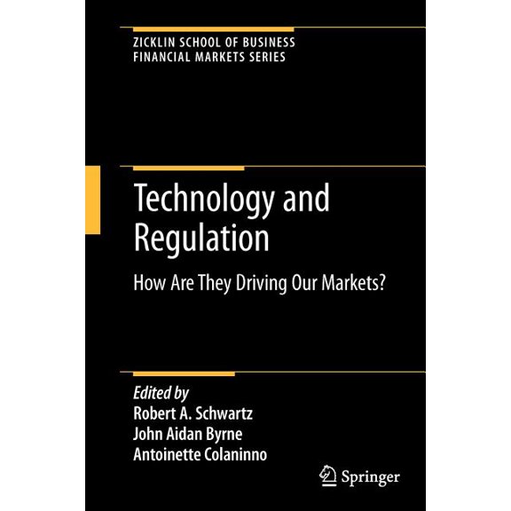 Zicklin School of Business Financial Mar Technology and Regulation: How Are They Driving Our Markets?, (Paperback)