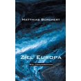 thumbnail image 1 of Ziel Europa: Weltraumroman, (Paperback), 1 of 1