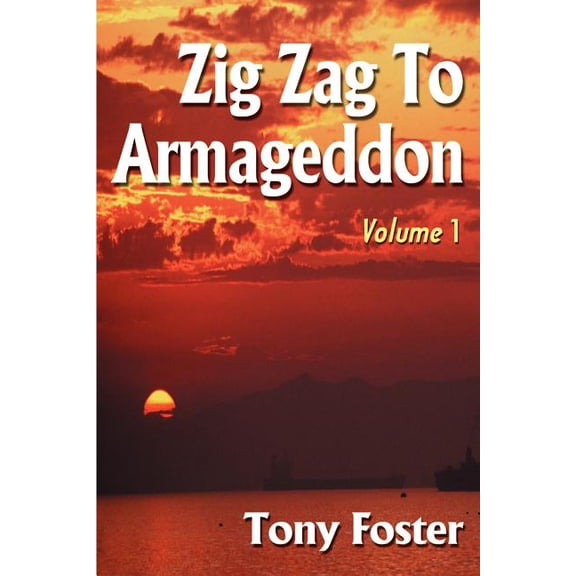 Zig Zag to Armageddon: Volume 1, (Paperback)
