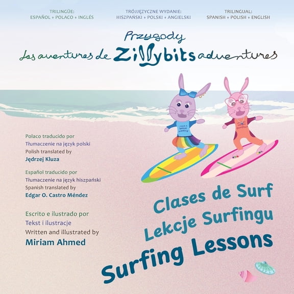 Zillybits Adventures Zillybits Adventures: Surfing Lessons / Clases de Surf / Lekcje Surfingu: Trilingual: Spanish, Polish, English, Book 3, (Paperback)