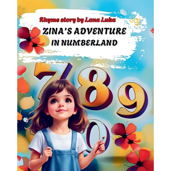 Zina's Adventure in Numberland: Book for kids about numbers, (Paperback)