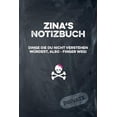 thumbnail image 1 of Zina's Notizbuch Dinge Die Du Nicht Verstehen W�rdest, Also - Finger Weg!: Liniertes Notizheft / Tagebuch Mit Coolem Cover Und 108 Seiten A5+ (229 X 1 Paperback, 1 of 1