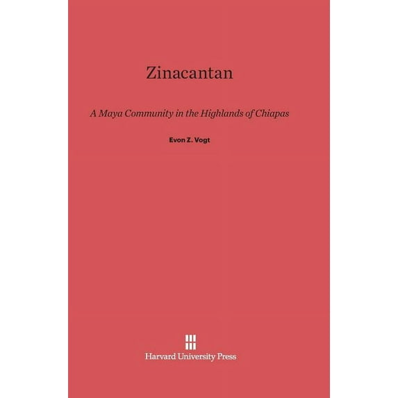 Zinacantan: A Maya Community in the Highlands of Chiapas, (Hardcover)
