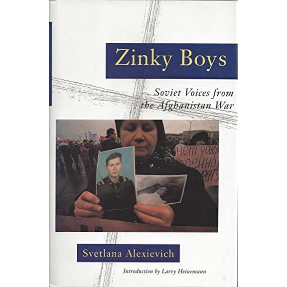 Pre-Owned Zinky Boys: Soviet Voices from the Afghanistan War (Hardcover) 0393034151 9780393034158