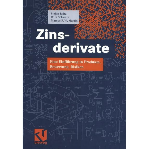 Zinsderivate: Eine Einführung in Produkte, Bewertung, Risiken, (Paperback)