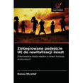 thumbnail image 1 of Zintegrowane podejście UE do rewitalizacji miast (Paperback), 1 of 1