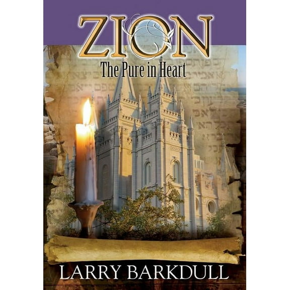 Zion: The Pure In Heart (Book 5) (Paperback) by Lds Book Club, Larry Barkdull