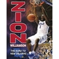 thumbnail image 1 of Zion Williamson: The Road to New Orleans (Paperback), 1 of 1