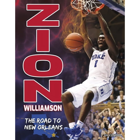 Zion Williamson: The Road to New Orleans (Paperback)
