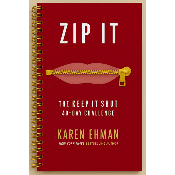 Zip It: The Keep It Shut 40-Day Challenge, (Spiral Bound)