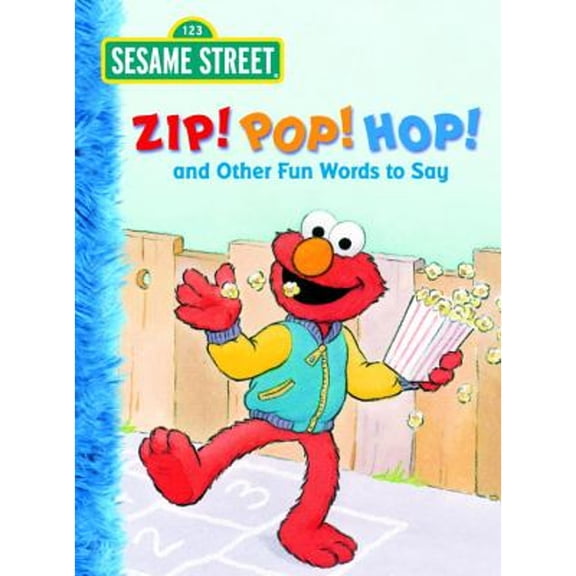 Pre-Owned Zip! Pop! Hop! and Other Fun Words to Say (123 Sesame Street) (Big Bird's Favorites Board Books) Paperback