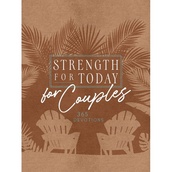 Ziparound Devotionals Strength for Today for Couples: 365 Devotions, (Hardcover)