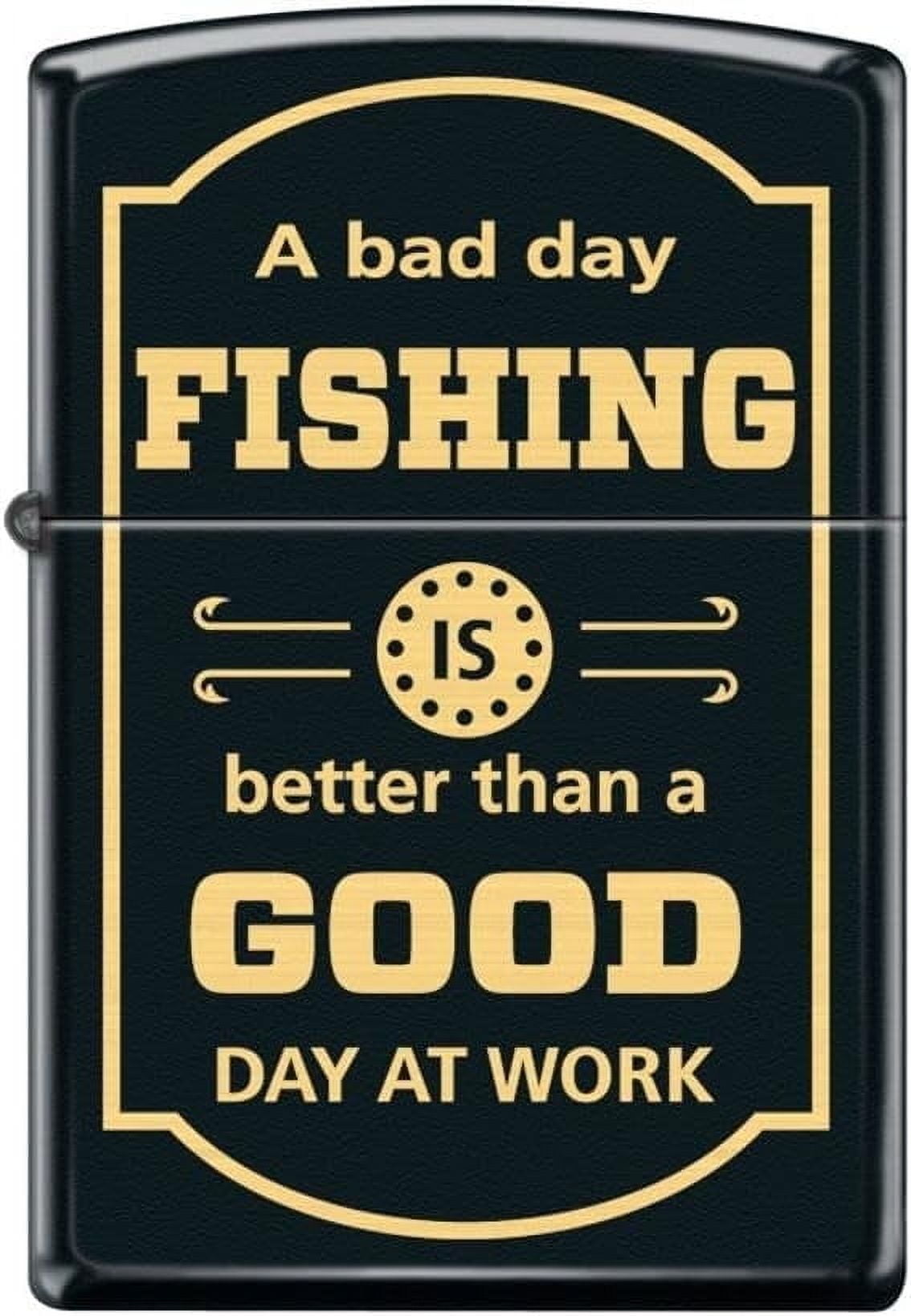 Zippo Lighter- Bad Day Good Day Fishing Black Matte Windproof Lighter #Z5293