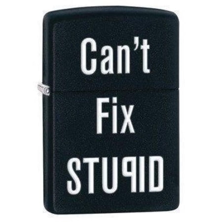 Zippo Lighter - Can't Fix Stupid Black Matte