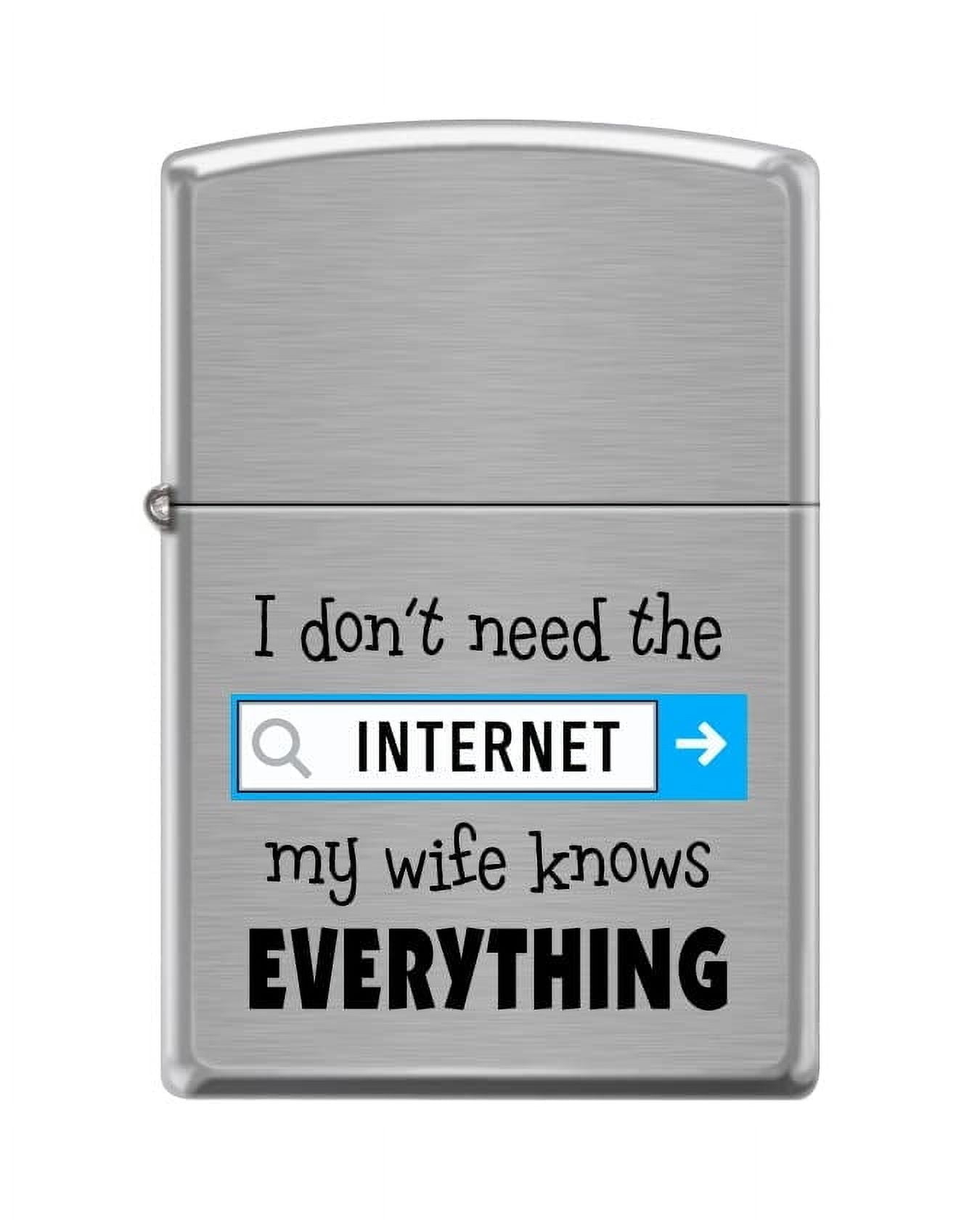 Zippo Lighter-My Wife Knows Everything Brushed Chrome Windproof Lighter #Z5426