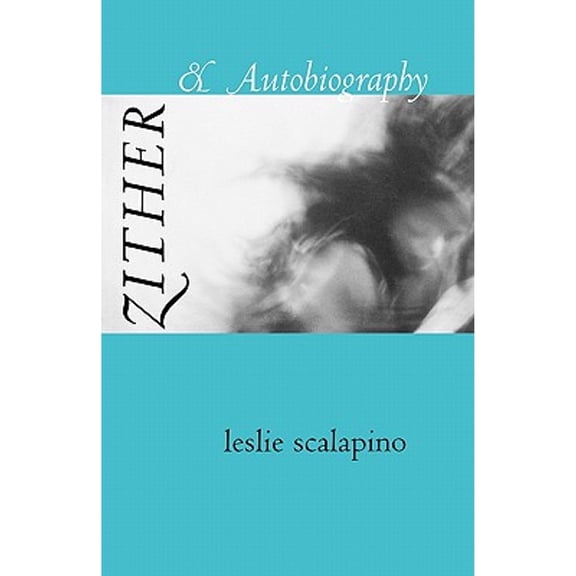Pre-Owned Zither & Autobiography (Paperback) 081956477X 9780819564771