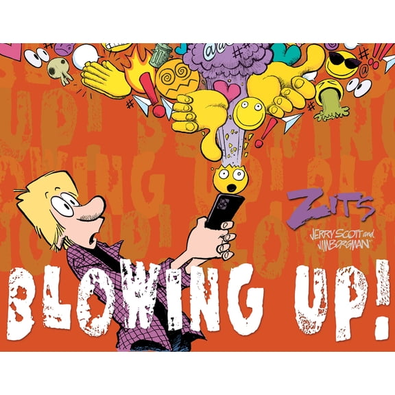 Zits Blowing Up!: The Complete 2024 Zits Collection, (Paperback)
