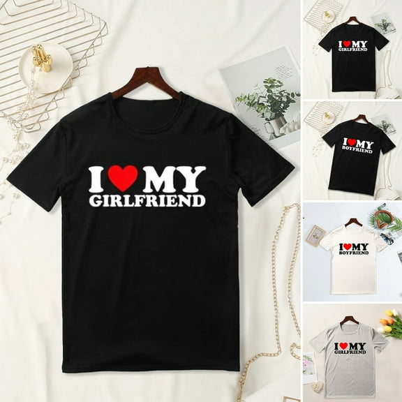 Ziurtnc Lover Tee Tops I Love My Girlfriend I Love My Boyfriend Letter Print T-shirt O-neck Short Sleeve Loose Fit Couple Tops
