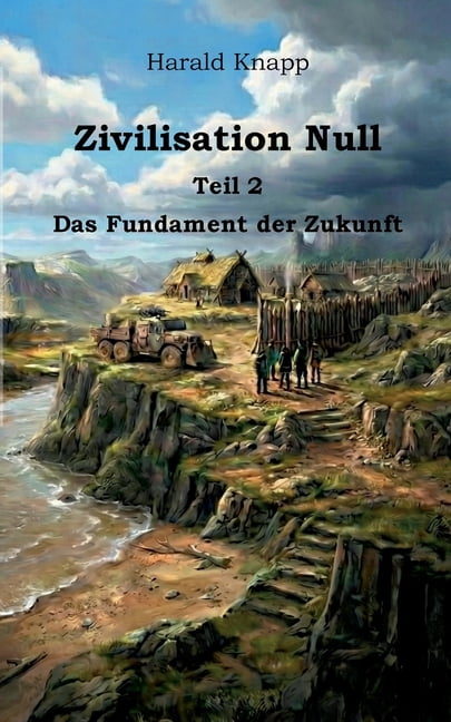 Zivilisation Null: Das Fundament der Zukunft, (Paperback)