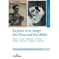 thumbnail image 1 of Zivilisationen Und Geschichte / Civilizations and History /: La presse et ses images - Die Presse und ihre Bilder (Hardcover), 1 of 1