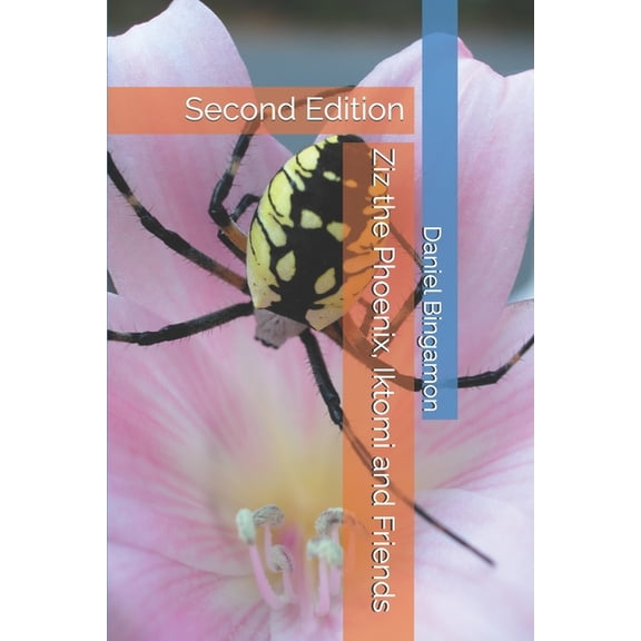 Ziz the Phoenix, Iktomi and Friends: Second Edition, (Paperback)