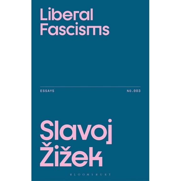 Zizek's Essays Liberal Fascisms, (Paperback)