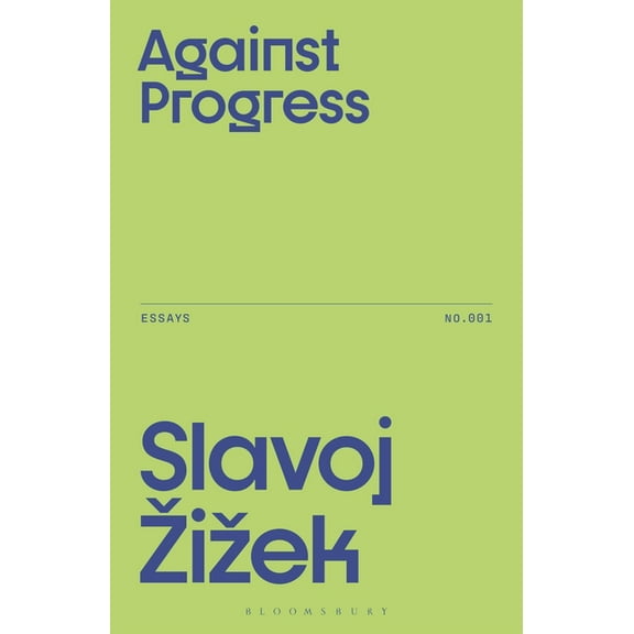 Zizek's Essays Against Progress, (Paperback)
