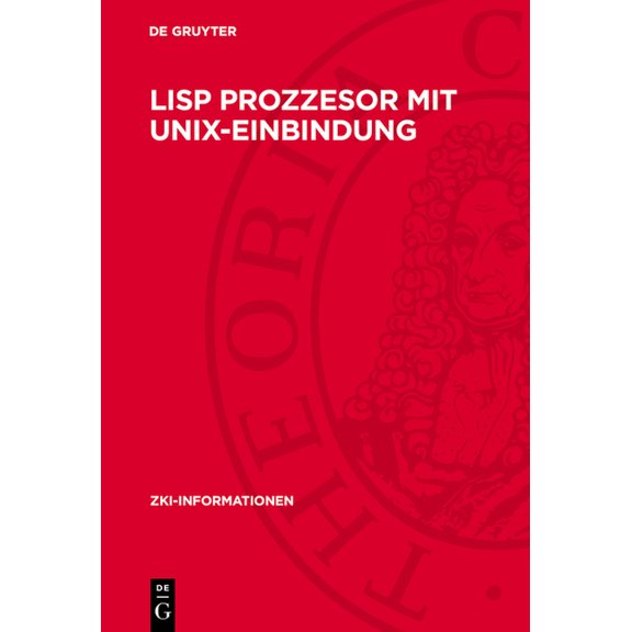 Zki-Informationen Lisp Prozzesor mit Unix-Einbindung, Book 1989, (Hardcover)