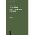 thumbnail image 1 of ZkousenÃ­ ElektrickÃ½ch Stroju Vojtěch Kulda: ZkousenÃ­ ElektrickÃ½ch Strojů. PÃ¡smo 1, Book 1, (Hardcover), 1 of 1