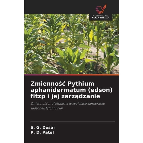 Zmiennoc Pythium aphanidermatum (edson) fitzp i jej zarzdzanie, (Paperback)
