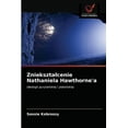 thumbnail image 1 of Znieksztalcenie Nathaniela Hawthorne'a (Paperback), 1 of 1