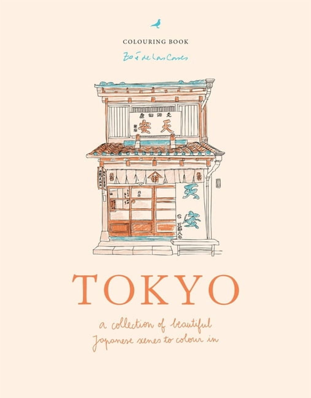 Zoé de Las Cases Tokyo: A Collection of Beautiful Japanese Scenes to Colour in, (Hardcover)