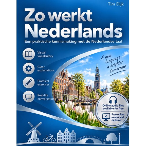 Zo werkt Nederlands: Een praktische kennismaking met de Nederlandse taal, (Paperback)